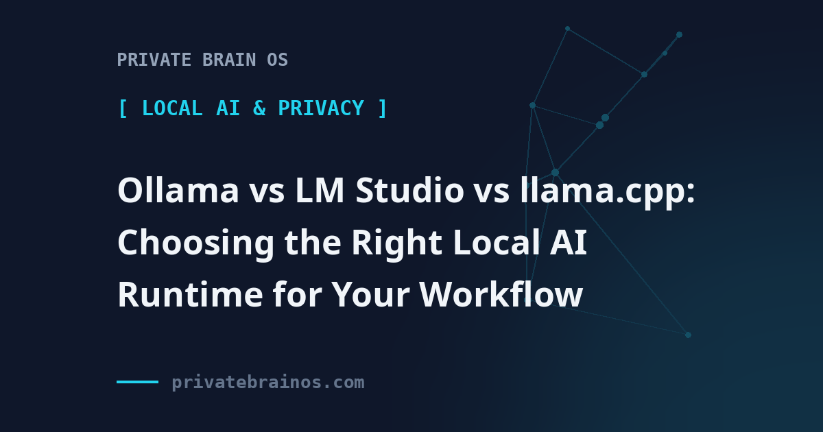 Ollama vs LM Studio vs llama.cpp: Choosing the Right Local AI Runtime for Your Workflow