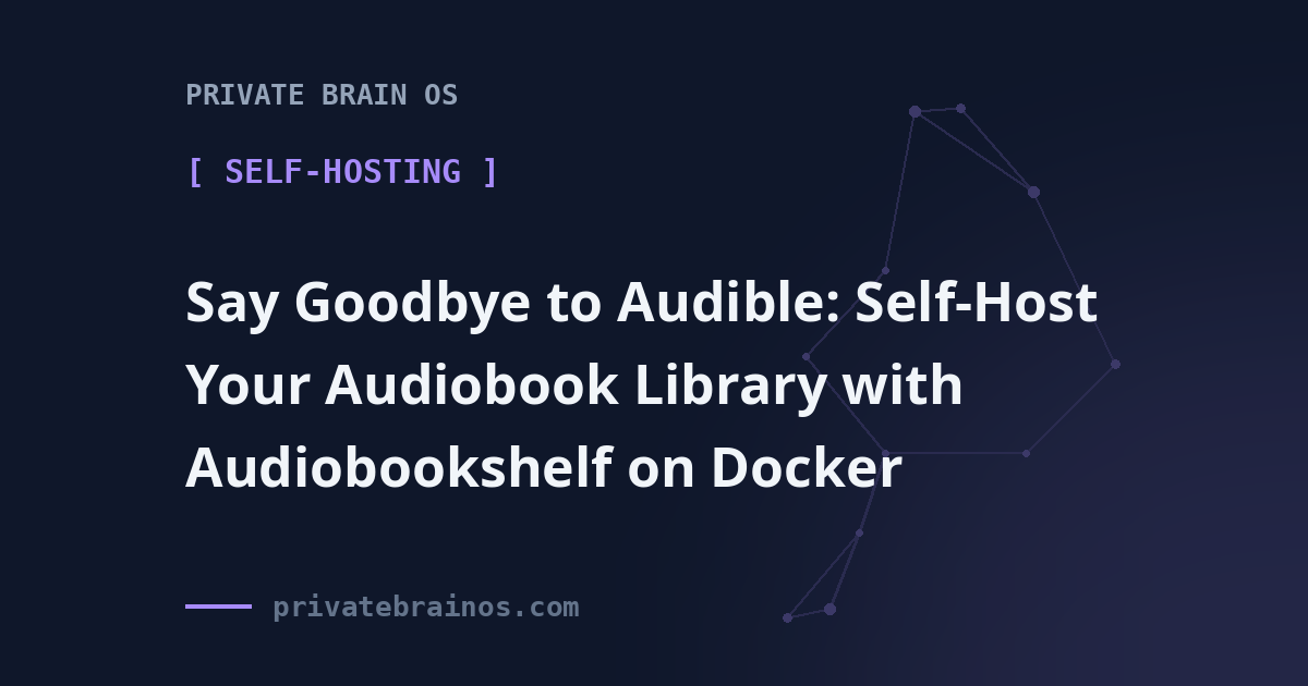 Say Goodbye to Audible: Self-Host Your Audiobook Library with Audiobookshelf on Docker