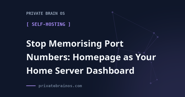 Stop Memorising Port Numbers: Set Up Homepage as Your Home Server Dashboard with Docker
